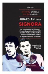 I guardiani della Signora: in edicola il libro con prefazione di Buffon 39 WhatsApp Image 2020 06 14 at 15.57.43
