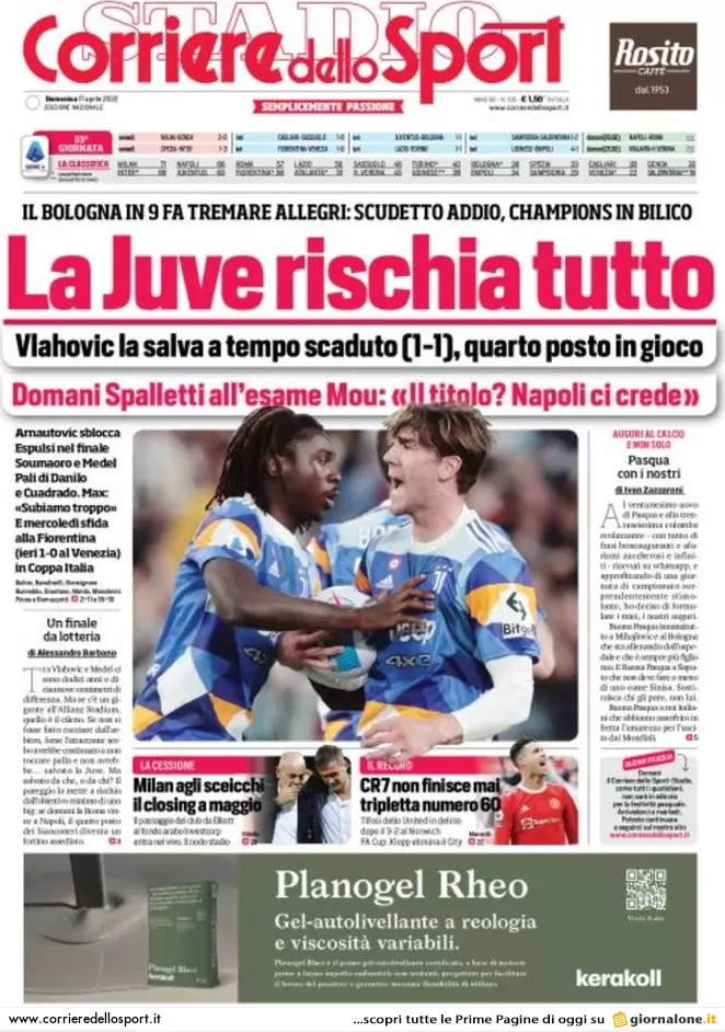 Rassegna stampa Juve: prime pagine quotidiani sportivi - 17 aprile 2022 38 corriere dello sport 002713577