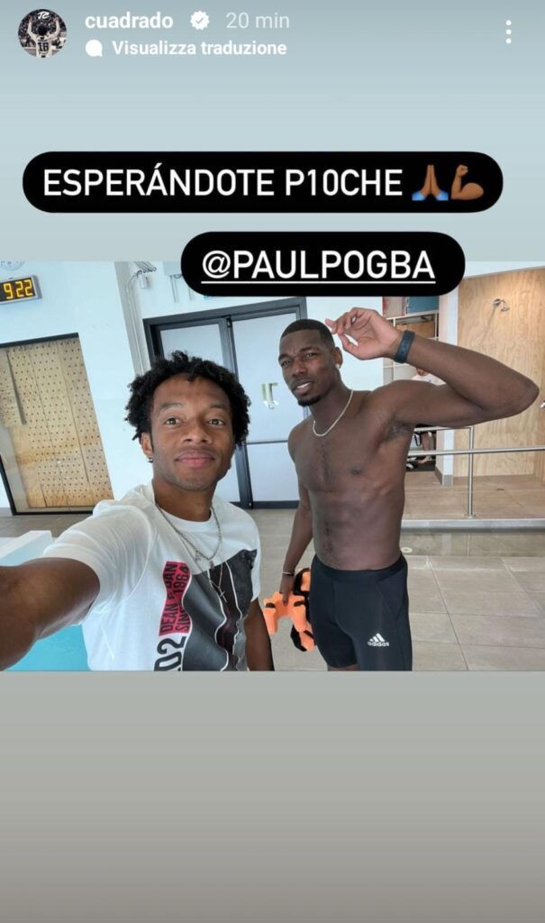 Cuadrado scrive a Pogba: tifosi già in delirio sui social - FOTO 37 Pogba Cuadrado