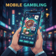 Mobile Gambling