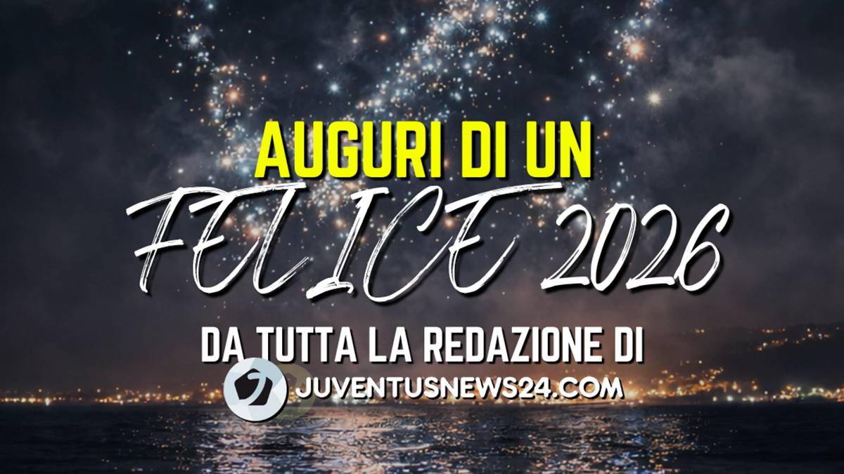 Buon anno tifosi bianconeri dalla redazione di Juventusnews24.com!