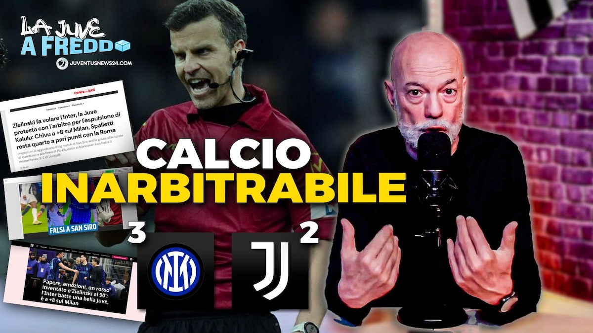 Inter Juve 3 2: il calcio sta diventando non arbitrabile, siamo in un cortocircuito!| La Juve a freddo – VIDEO con Paolo Rossi Inter Juve 3 2: il calcio sta diventando non arbitrabile, siamo in un cortocircuito!| La Juve a freddo – VIDEO con Paolo Rossi