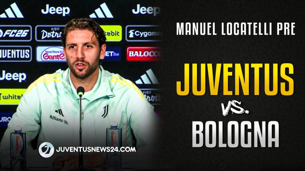 conferenza locatelli pre juve bologna