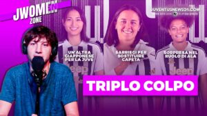 Juventus Women, triplo colpo prima della finale: Manaka, Amaiur, Graziani. Ecco chi sono – VIDEO con Mauro Munno